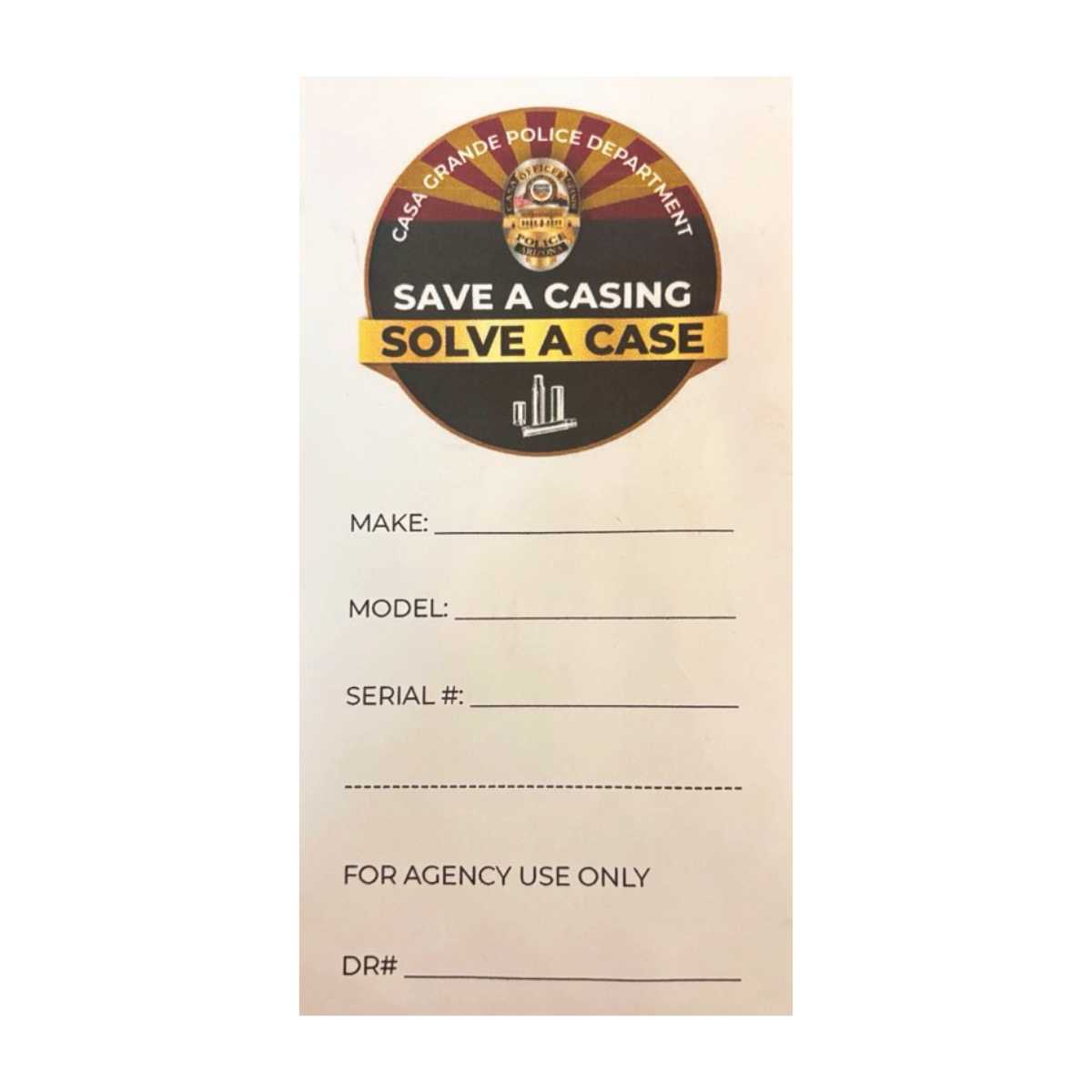 Casa Grande Police Department card titled “Save a Casing, Solve a Case.” The card includes fields for firearm make, model, and serial number, with space for agency use only.